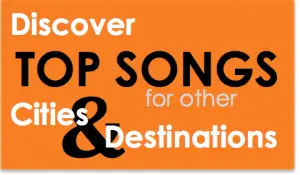 Find More songs about great cities, places and destinations in the world